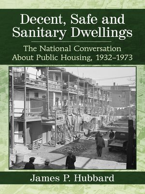 cover image of Decent, Safe and Sanitary Dwellings